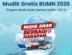 Mudik Gratis BUMN 2026 Hadir Jelang Lebaran, Ini Jadwal dan Kuotanya!